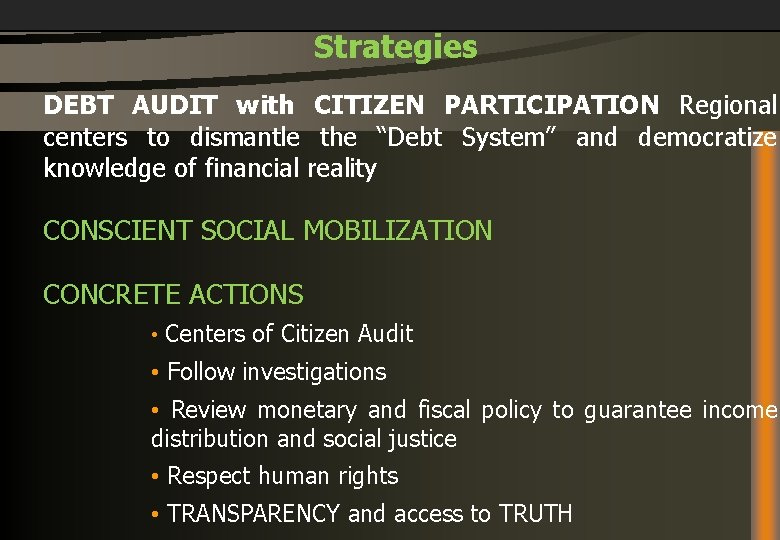 Strategies DEBT AUDIT with CITIZEN PARTICIPATION Regional centers to dismantle the “Debt System” and