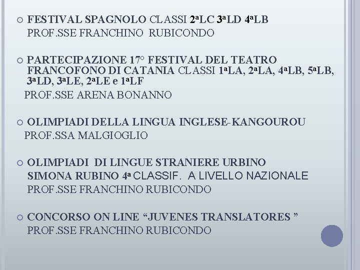  FESTIVAL SPAGNOLO CLASSI 2 a. LC 3 a. LD 4 a. LB PROF.