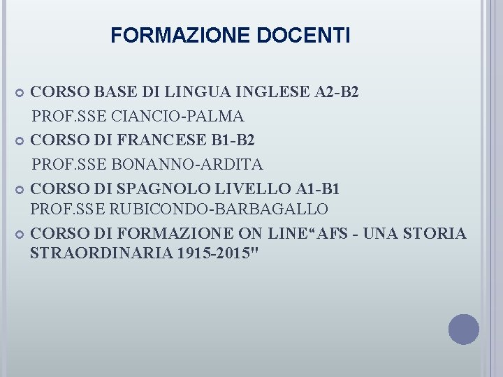 FORMAZIONE DOCENTI CORSO BASE DI LINGUA INGLESE A 2 -B 2 PROF. SSE CIANCIO-PALMA