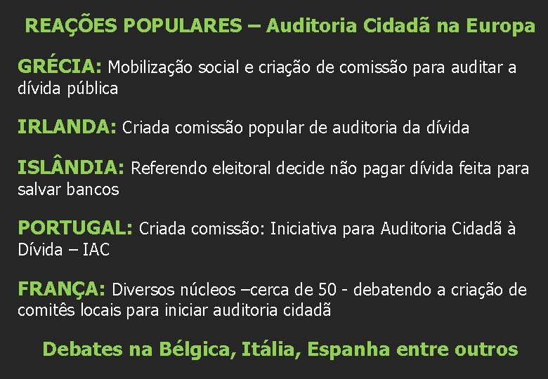 REAÇÕES POPULARES – Auditoria Cidadã na Europa GRÉCIA: Mobilização social e criação de comissão