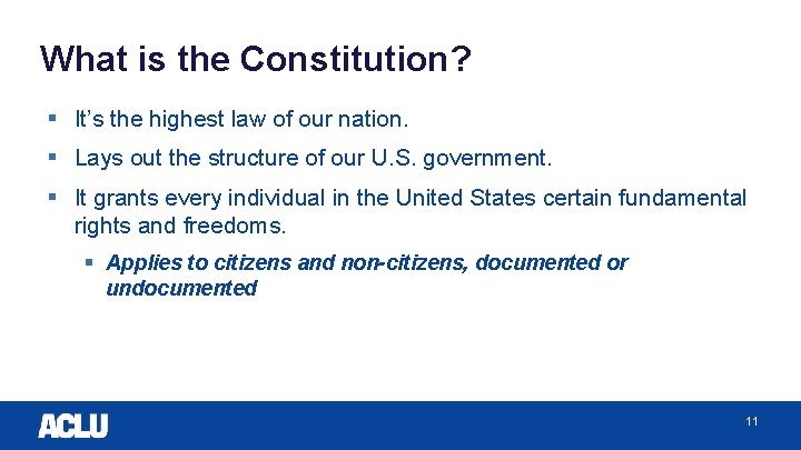What is the Constitution? § It’s the highest law of our nation. § Lays