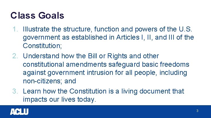 Class Goals 1. Illustrate the structure, function and powers of the U. S. government