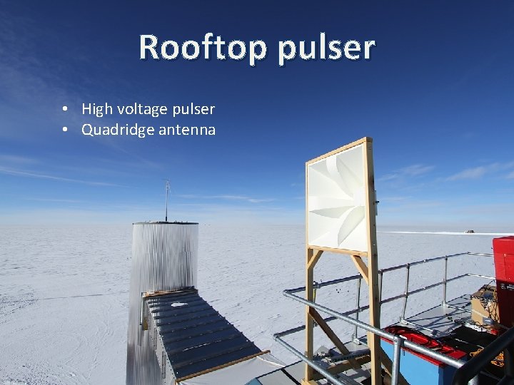 Rooftop pulser • High voltage pulser • Quadridge antenna 