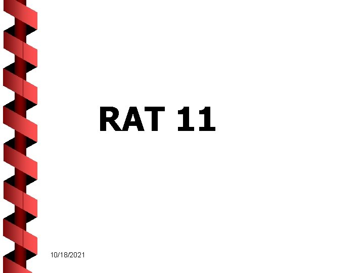 RAT 11 10/18/2021 