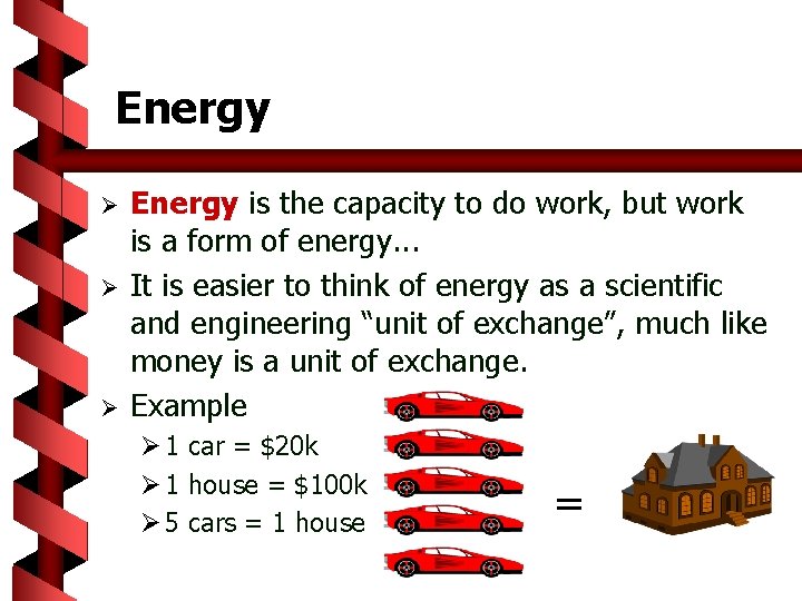 Energy Ø Ø Ø Energy is the capacity to do work, but work is