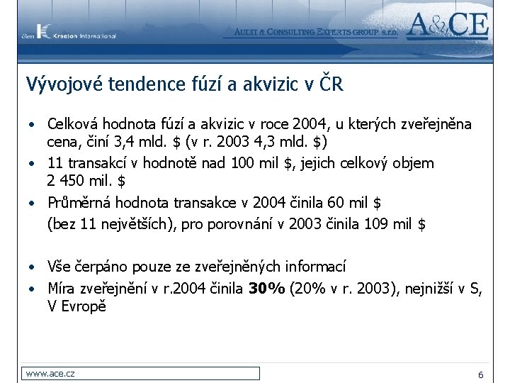 Vývojové tendence fúzí a akvizic v ČR • Celková hodnota fúzí a akvizic v
