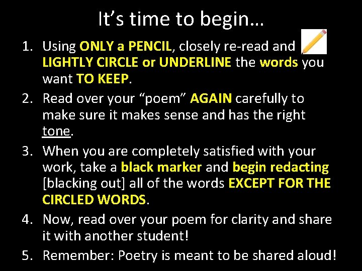 It’s time to begin… 1. Using ONLY a PENCIL, closely re-read and LIGHTLY CIRCLE