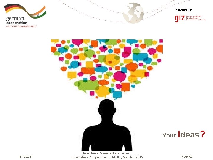 Implemented by Your Ideas? Source: Retrieved from www. leadingmenonly. com 18. 10. 2021 Orientation