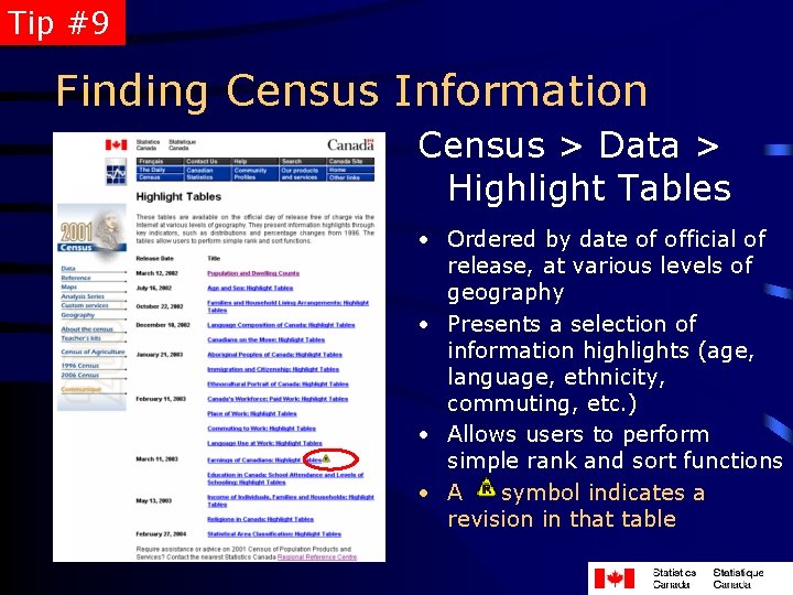 Tip #9 Finding Census Information Census > Data > Highlight Tables • Ordered by