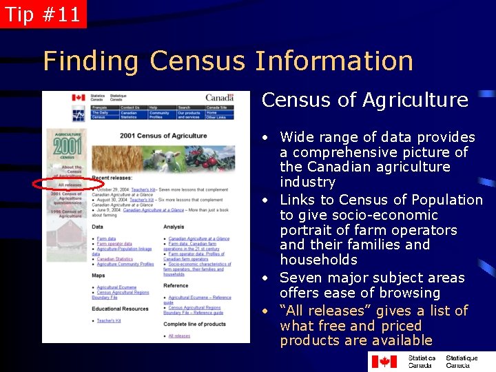 Tip #11 Finding Census Information Census of Agriculture • Wide range of data provides