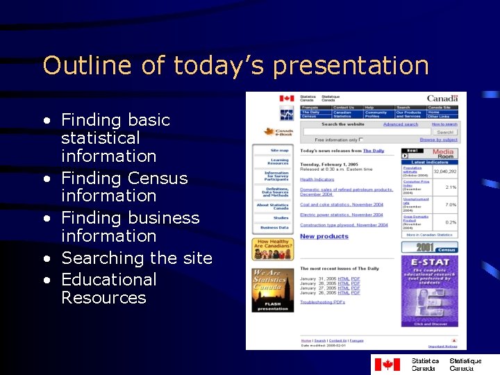 Outline of today’s presentation • Finding basic statistical information • Finding Census information •