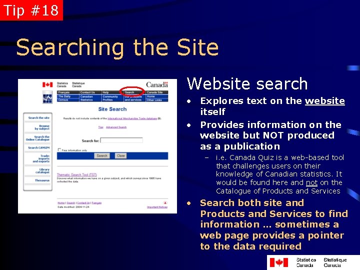 Tip #18 Searching the Site Website search • Explores text on the website itself