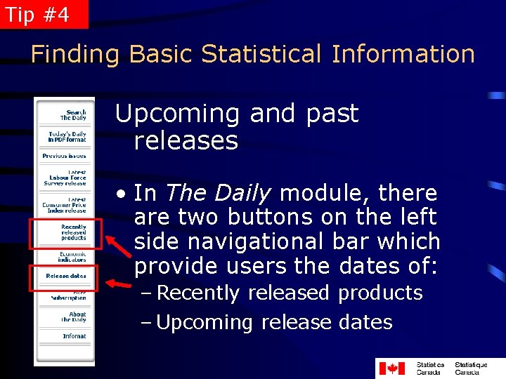Tip #4 Finding Basic Statistical Information Upcoming and past releases • In The Daily
