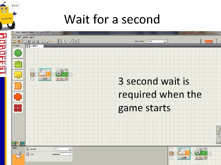 Wait for a second 3 second wait is required when the game starts 