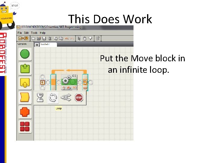 This Does Work Put the Move block in an infinite loop. 
