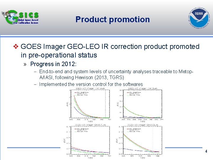Product promotion v GOES Imager GEO-LEO IR correction product promoted in pre-operational status »