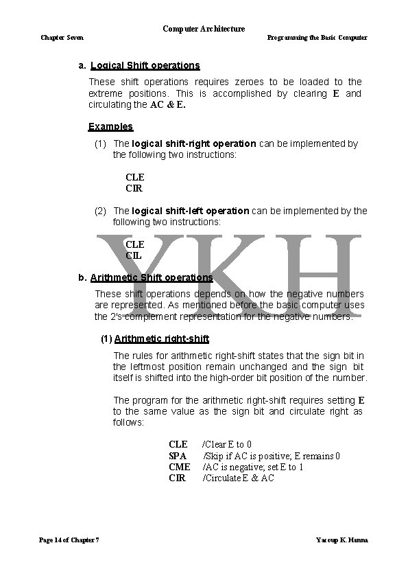 Computer Architecture Chapter Seven Programming the Basic Computer a. Logical Shift operations These shift