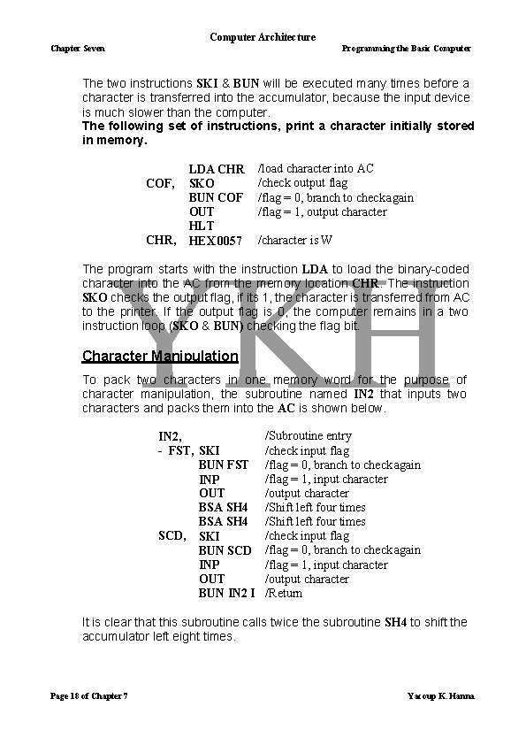 Computer Architecture Chapter Seven Programming the Basic Computer The two instructions SKI & BUN