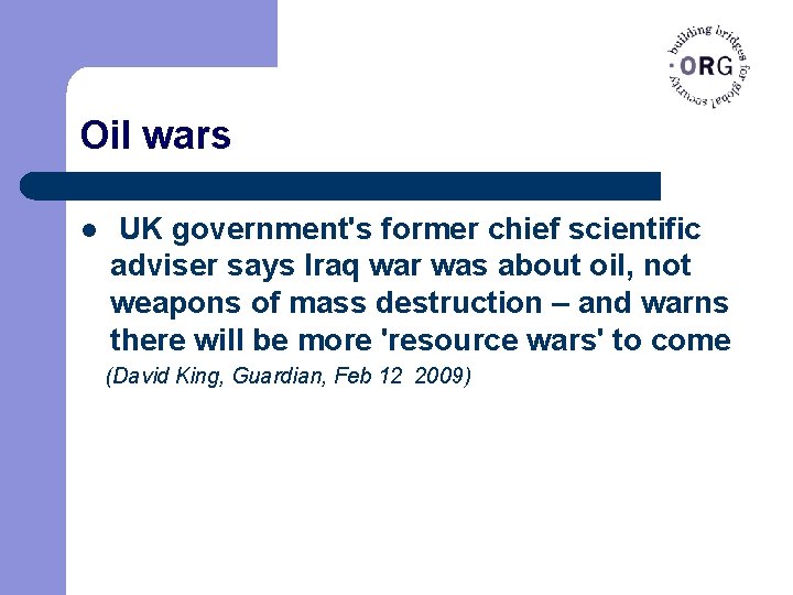 Oil wars l UK government's former chief scientific adviser says Iraq war was about