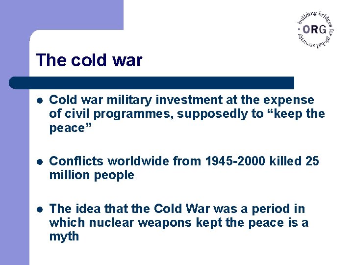 The cold war l Cold war military investment at the expense of civil programmes,