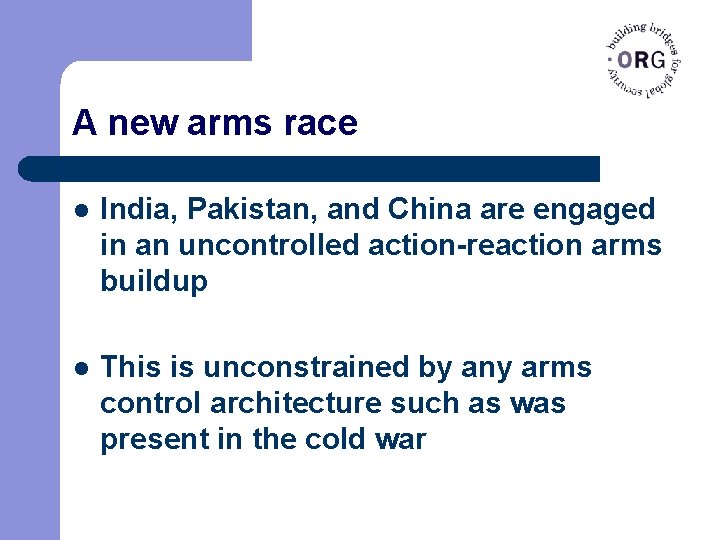 A new arms race l India, Pakistan, and China are engaged in an uncontrolled