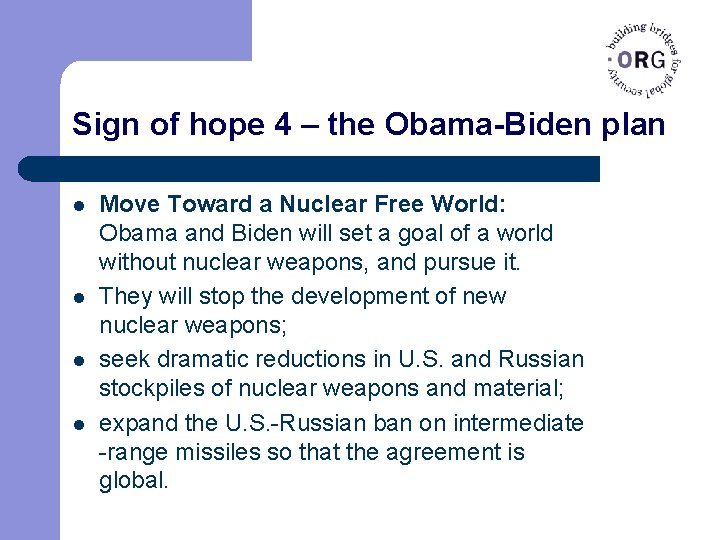 Sign of hope 4 – the Obama-Biden plan l l Move Toward a Nuclear