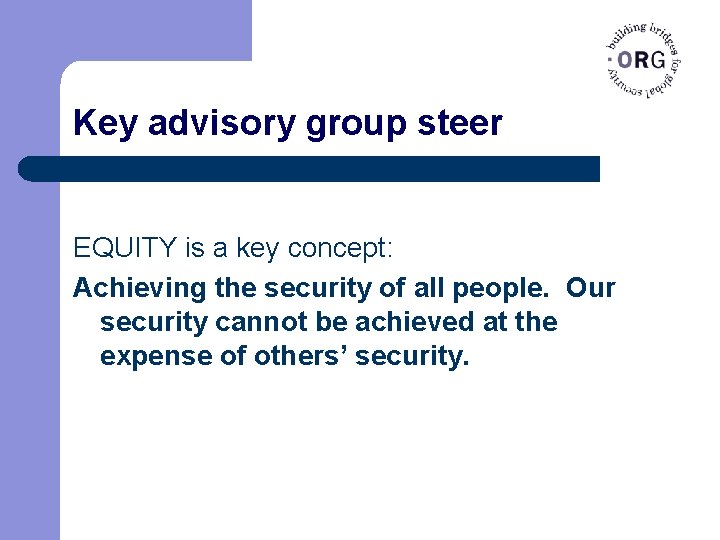 Key advisory group steer EQUITY is a key concept: Achieving the security of all
