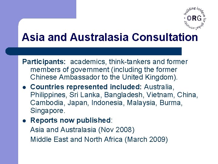 Asia and Australasia Consultation Participants: academics, think-tankers and former members of government (including the