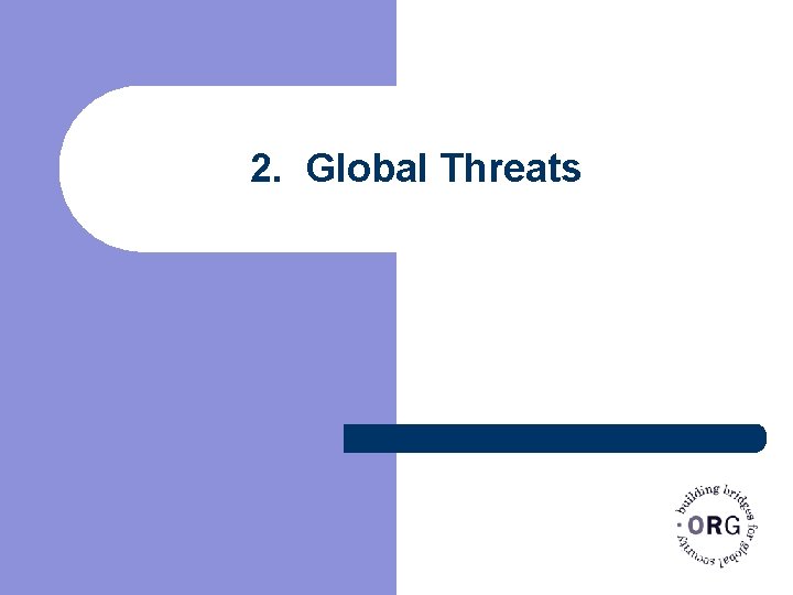 2. Global Threats 
