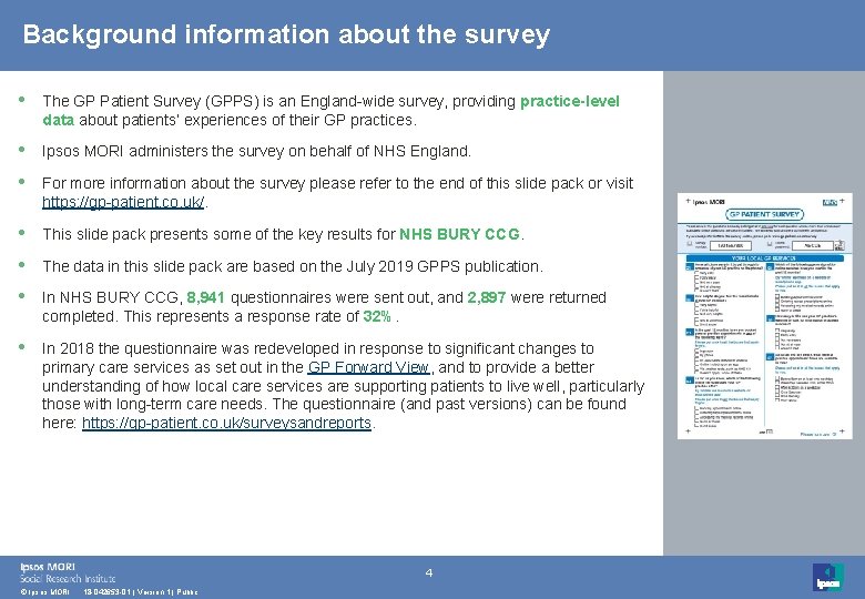 Background information about the survey • The GP Patient Survey (GPPS) is an England-wide