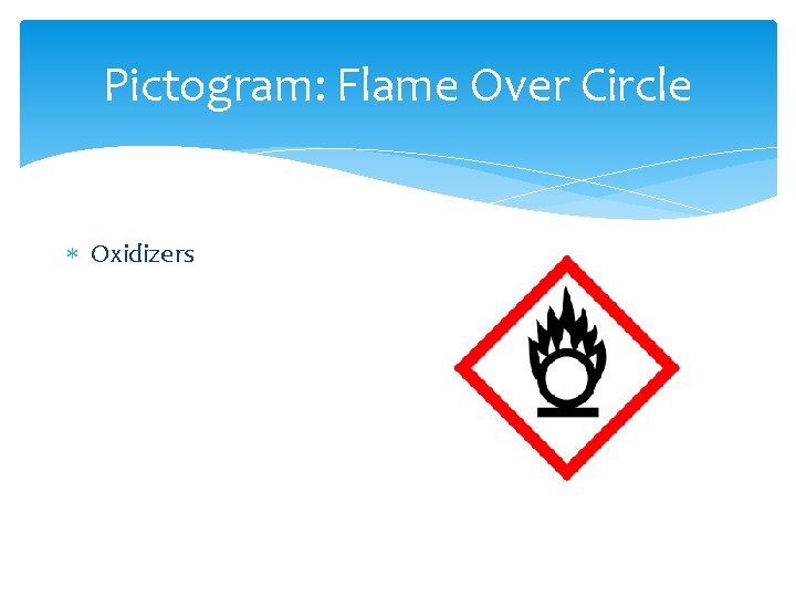 Pictogram: Flame Over Circle Oxidizers Pictogram: Flame Over Circle Oxidizers