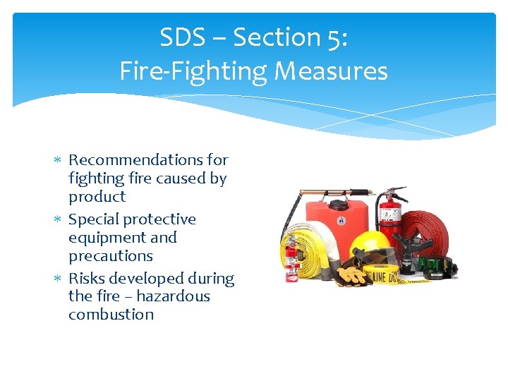 SDS – Section 5: Fire-Fighting Measures Recommendations for fighting fire caused by product Special SDS – Section 5: Fire-Fighting Measures Recommendations for fighting fire caused by product Special