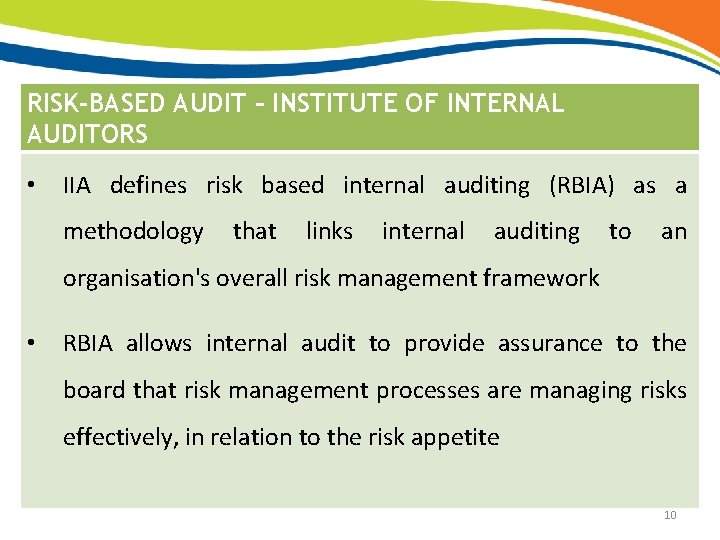 RISK-BASED AUDIT – INSTITUTE OF INTERNAL AUDITORS • IIA defines risk based internal auditing