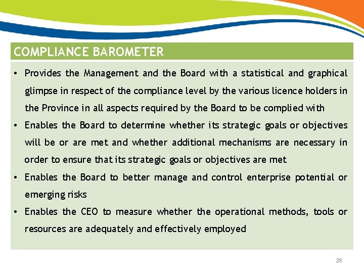 COMPLIANCE BAROMETER • Provides the Management and the Board with a statistical and graphical