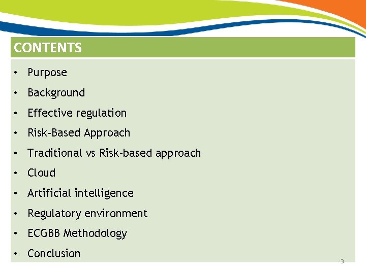 CONTENTS • Purpose • Background • Effective regulation • Risk-Based Approach • Traditional vs