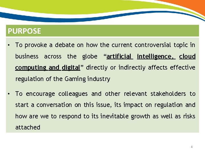 PURPOSE • To provoke a debate on how the current controversial topic in business