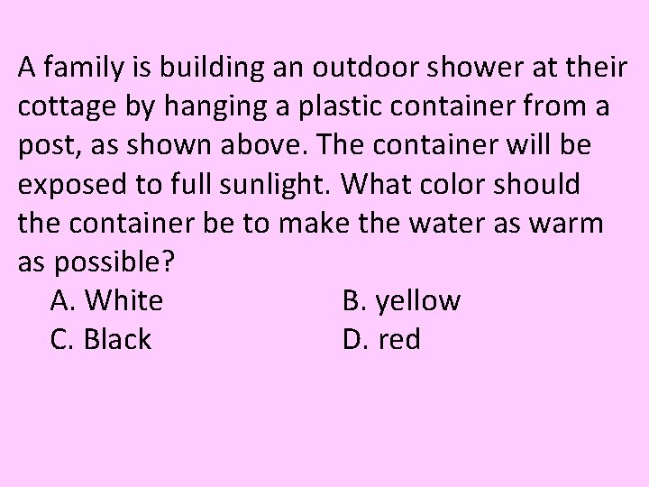 A family is building an outdoor shower at their cottage by hanging a plastic