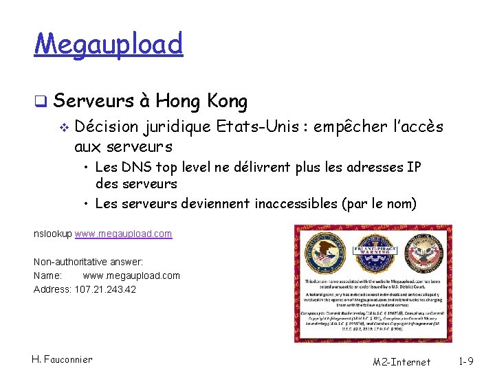 Megaupload q Serveurs à Hong Kong v Décision juridique Etats-Unis : empêcher l’accès aux