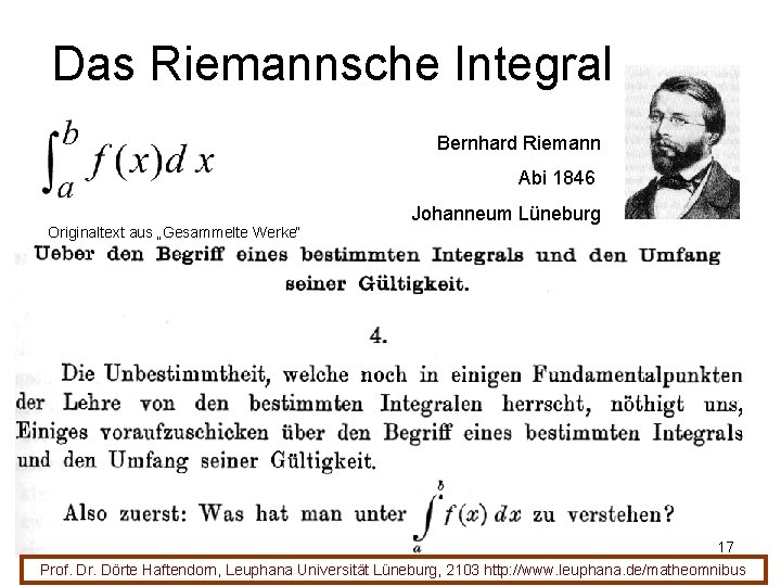 Das Riemannsche Integral Bernhard Riemann Abi 1846 Originaltext aus „Gesammelte Werke“ Johanneum Lüneburg 17