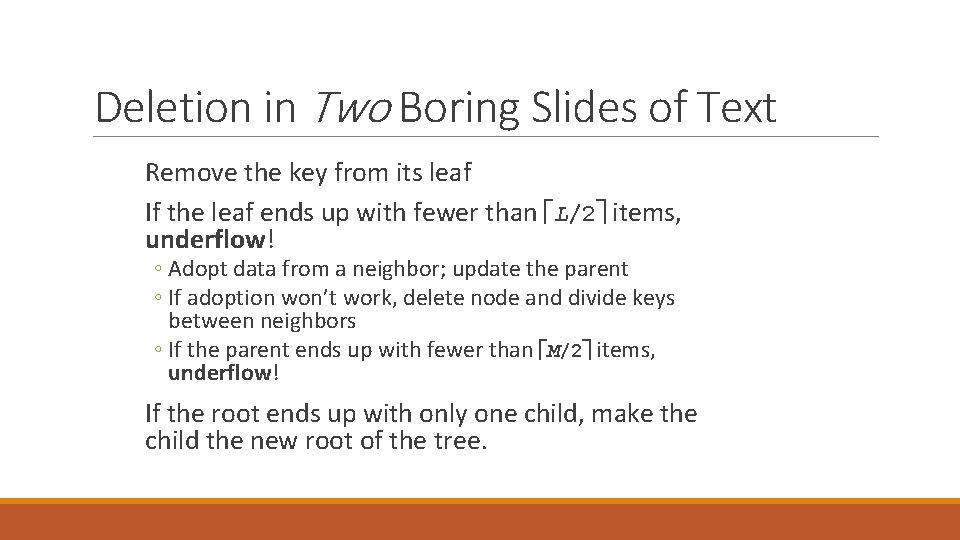 Deletion in Two Boring Slides of Text Remove the key from its leaf If