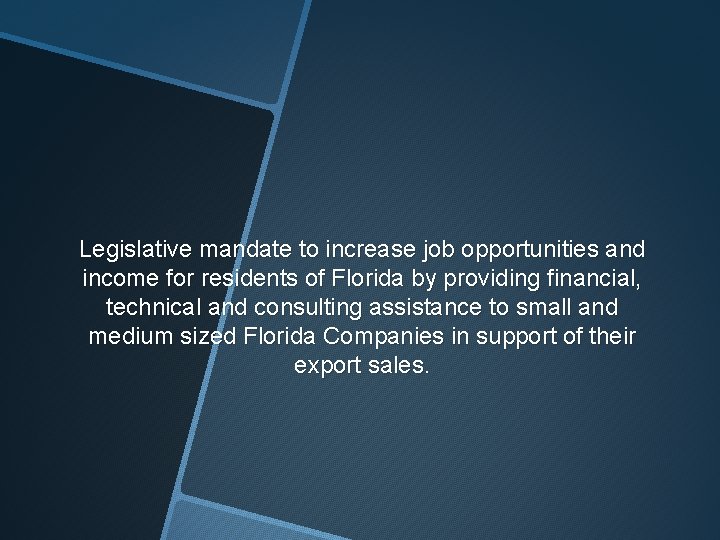 Legislative mandate to increase job opportunities and income for residents of Florida by providing