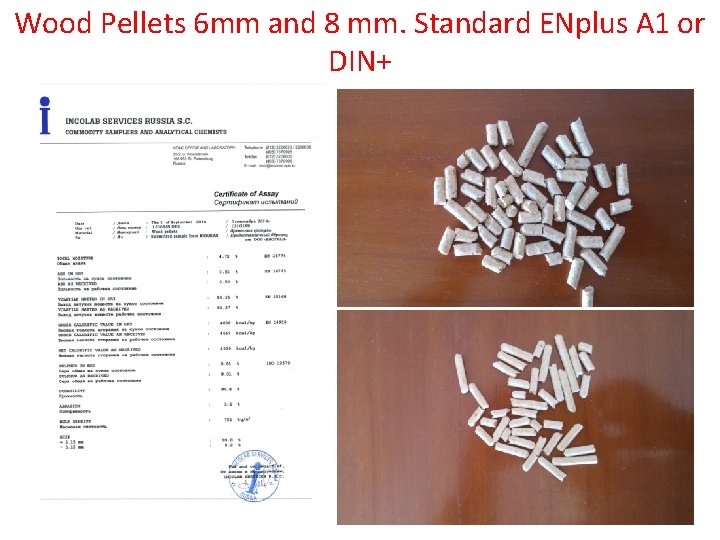 Wood Pellets 6 mm and 8 mm. Standard ENplus A 1 or DIN+ 