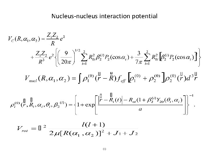 Nucleus-nucleus interaction potential 69 