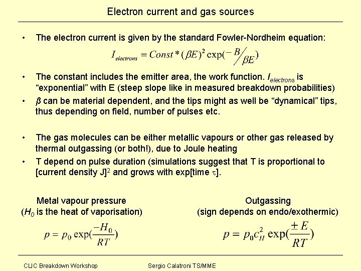 Electron current and gas sources • The electron current is given by the standard