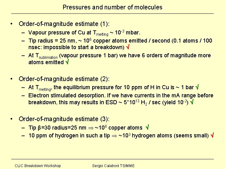 Pressures and number of molecules • Order-of-magnitude estimate (1): – Vapour pressure of Cu