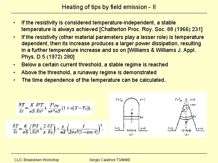 Heating of tips by field emission - II • • • If the resistivity