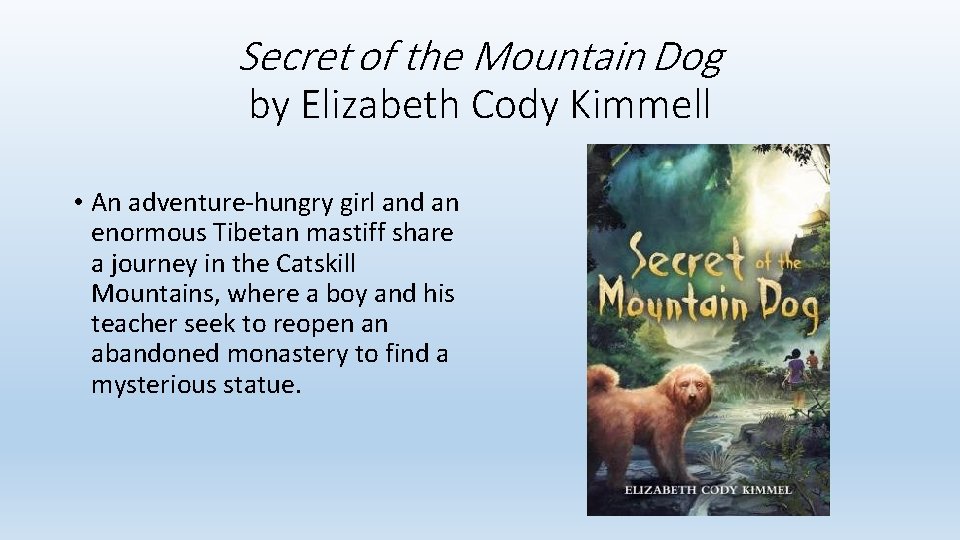 Secret of the Mountain Dog by Elizabeth Cody Kimmell • An adventure-hungry girl and