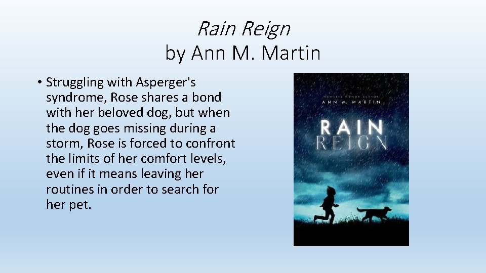 Rain Reign by Ann M. Martin • Struggling with Asperger's syndrome, Rose shares a