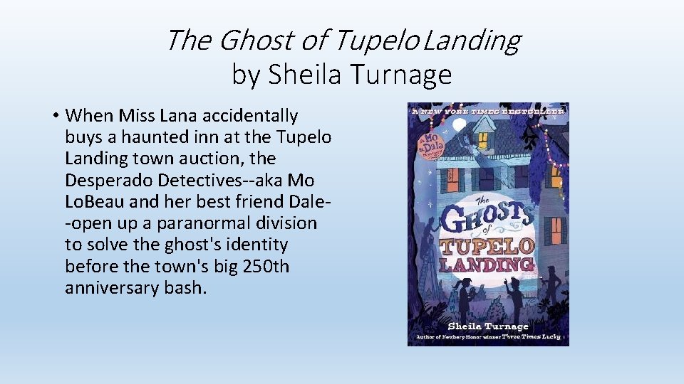 The Ghost of Tupelo Landing by Sheila Turnage • When Miss Lana accidentally buys