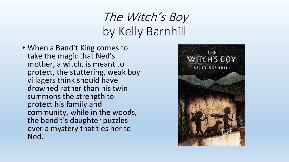 The Witch’s Boy by Kelly Barnhill • When a Bandit King comes to take